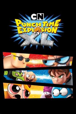   culpability-Infused Cartoon Mayhem: A Dive into the World of 'Cartoon Network: Punch Time Explosion XL'!